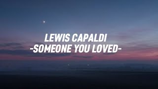 Lewis CapaldiSomeone You Lovedlyrics [upl. by Sybil]