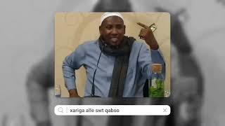 MUXAADARO CAJIIB AH QABSO XARIGA ALLE SWT SHEIKH ALMIS YAXYE 2025 [upl. by Landing]