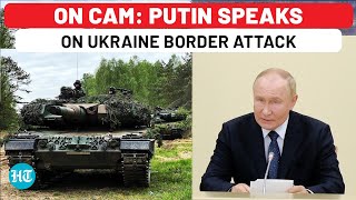 Putin Addresses Russia After Ukraines Mega Border Attack With Tanks Hundreds Of Troops In Kursk [upl. by Revart]