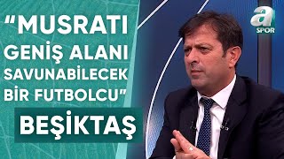 Nedim Yiğit quotBeşiktaşta Muçi Avrupa Şampiyonasından Sonra Çok Başka Piyasa Yaratabilirquot  A Spor [upl. by Alrich338]