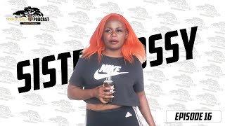 Episode 16  Sister Rossy  King Monada  DJ Letsatsi  Matome Production  Lizzy Bhubhuda  Zodwa [upl. by Dlanger]