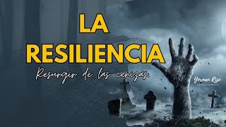 LA RESILIENCIA [upl. by Drusi]