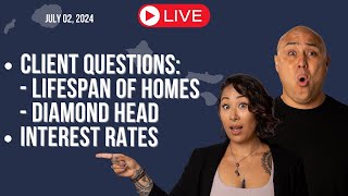 July 02 2024 Client Questions Presidential Debate Interest Rates LIVE Hawaii Real Estate [upl. by Anivram]