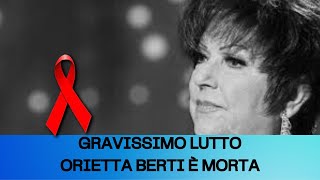 GRAVE LUTTO IN ITALIA ORIETTA BERTI E M [upl. by Cj]