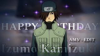 Izumo Kamizuki  AMV  EDIT 🔥  Izumo Kamizuki birthday edit  naruto [upl. by Sneed]