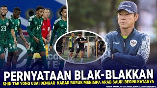 🔴BIKIN SEMUANYA KAGET  shin tae yong BLAKBLAK Ngomong begini usai Arab saudi Tertimpa musibah [upl. by Adimra]