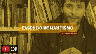 As 3 fases do Romantismo Aula 08 I Vídeo aula sobre literatura [upl. by Aeslehc476]