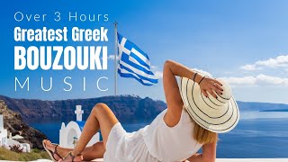 GREATEST GREEK BOUZOUKI MUSIC  NON  STOP BOUZOUKI HITS [upl. by Mahtal]