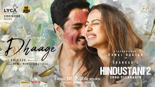 Hindustani 2Dhaage Lyrical  Kamal Haasan  Shankar  Anirudh Manoj M Subaskaran SiddharthRakul [upl. by Sherrie]