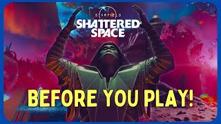 Things to know before playing Starfield Shattered Space [upl. by Budde]