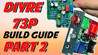 Build Your OWN NEVE 1073 Clone  DIYRE 73p Build pt 2 [upl. by Andrews931]