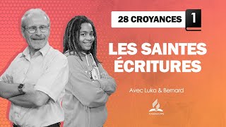 28 CROYANCES  01  Les saintes écritures [upl. by Darya]