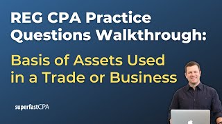 REG Practice Questions Basis for Assets Purchased for Use in a Business [upl. by Animsay]