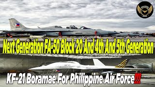 Philippine Air Forces 12 FA50 Upgraded To Block 20 Variant And Receives 10 KF 21 Boramae [upl. by Annalise]