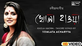 Tomar Khola Hawa  Somlata amp The Aces  Rabindra Sangeet  Somlata Acharyya Chowdhury [upl. by Yuille669]