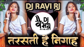 Tarasti hai nigahen meri taqdeer remix song dj vaibhav in the mix [upl. by Sarita]