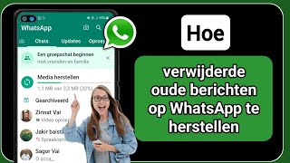 Hoe oude WhatsAppverwijderde berichten te herstellen  Herstel WhatsAppchat zonder backup [upl. by Hiroko696]