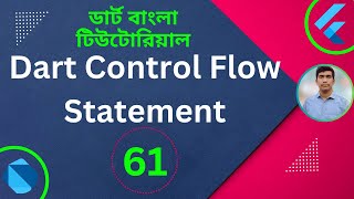 Dart Control Flow Statement  Dart Tutorial for Flutter in Bangla [upl. by Aikrehs]