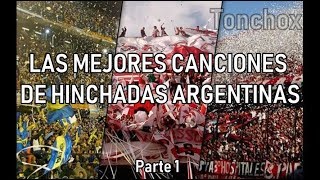 LAS MEJORES CANCIONES DE HINCHADAS ARGENTINAS  TonchoX [upl. by Notyrb]