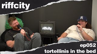 riffcity ep052  tortellinis in the bed [upl. by Neehahs]