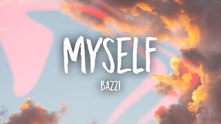 Bazzi  Myself Lyrics [upl. by Shelah]