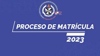 PROCESO MATRICULA 2023 [upl. by Sukcirdor]