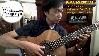 LUMANG KUDYAPI Santiago Suarez by RAFFY LATA [upl. by Wilfreda]