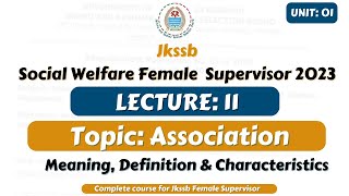 Association Meaning Definition and characteristics for jkssb Female Supervisor Exam  Satish Sir [upl. by Hooge732]