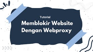 Memblokir Website dengan Web Proxy [upl. by Reld]