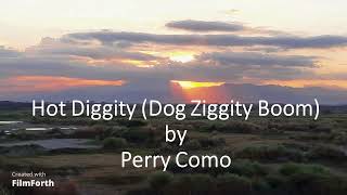 Perry Como  Hot Diggity Dog Ziggity Boom [upl. by Anselmi]