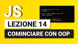 Javascript Tutorial Italiano 14  OOP Programmazione ad Oggetti Javascript [upl. by Ahsenauj]