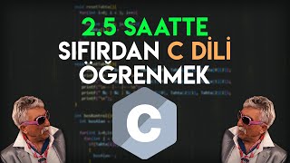 C Dersleri 25 Saatte Sıfırdan C Öğrenin  Sıfırdan C Programlama [upl. by Eninotna]