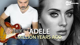 Adele  Million Years Ago  Electric Guitar Cover by Kfir Ochaion [upl. by Atoiyanap770]