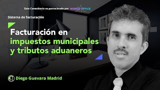 Facturación electrónica en impuestos municipales y tributos aduaneros [upl. by Lynnette]