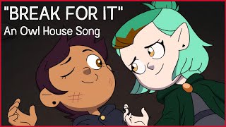 Oh Geeez Not Again  quotBreak For Itquot Official AMV 🦉🏠🎶 [upl. by Jagir]