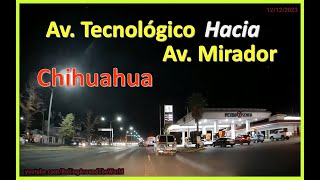 Av Tecnológico hacia Av Mirador Chihuahua Chih quotDashCam 70MaiProquot EP 2223 [upl. by Corinne]