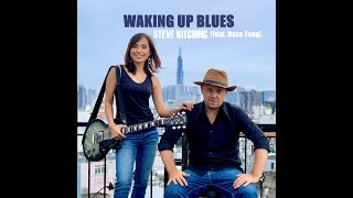 Waking Up Blues  Steve Kitching feat Dasa Tong original [upl. by Nilrem695]