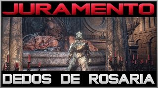 Dark Souls 3 JURAMENTO DEDOS DE ROSARIA como LLEGAR [upl. by Sylvie]