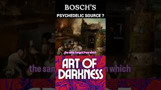 The Psychedelic Source of Hieronymus Bosch [upl. by Aihsyak104]