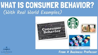 What is Consumer Behavior With Real World Examples  From A Business Professor [upl. by Nikaniki]