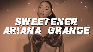 Ariana Grande  Sweetener Lyrics [upl. by Nickie578]