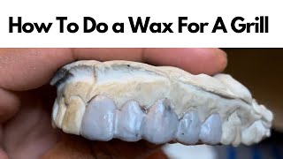 How To Do A Wax For A Grill [upl. by Luca664]