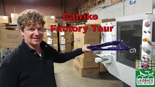 Tour of Catrike Factory 2016Laidback Bike Report [upl. by Aida]