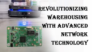 Revolutionizing Warehousing with Advanced Network Technology [upl. by Hands]