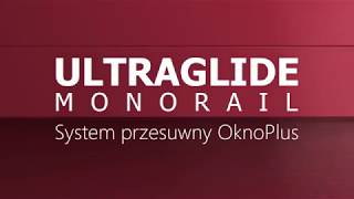 Ultraglide Monorail  System przesuwny OknoPlus [upl. by Lucila]