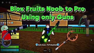 Blox Fruits Noob To Pro Using Only Guns  Ep1  bloxfruits bloxfruitgameplay video viralvideo [upl. by Samot737]