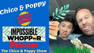 Chico amp Poppy do the Impossible Whopper Review [upl. by Scurlock]