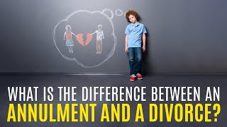 What is the Difference Between an Annulment and a Divorce [upl. by Sirromal]