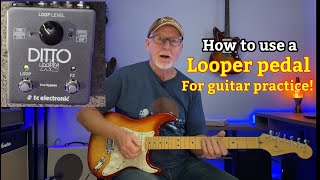 How To Use a loop pedal for guitar practice [upl. by Cilka82]