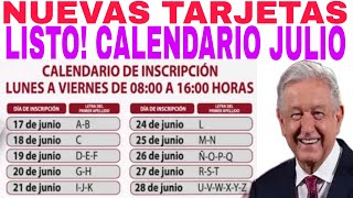 NO QUE NO YA SALIO CALENDARIO JULIO NUEVAS TARJETAS 10000 REGISTROS Y REQUISITOS AQUÍ [upl. by Mariam]